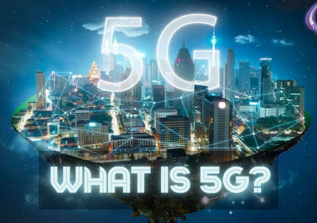 What is 5G and what evolution it brought in the universe.